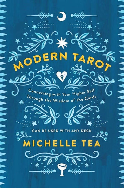 Modern Tarot: Connecting with Your Higher Self by Michelle Tea - Daily Magic